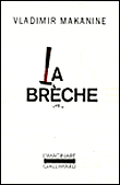 La brèche&nbsp;-&nbsp;Vladimir Semenovitch Makanine