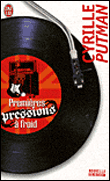 Premières pressions à froid&nbsp;-&nbsp;Cyrille Putman
