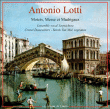 Antonio Lotti&nbsp;-&nbsp;Madrigaux - Motets