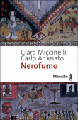 Nero fumo&nbsp;-&nbsp;Carla Miccinelli, Carlo Animato