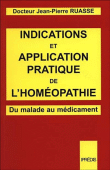 Indications et application pratique de l'homéopathie&nbsp;-&nbsp;Jean-Pierre Ruasse