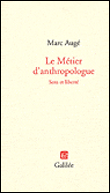 Le métier d'anthropologue&nbsp;-&nbsp;Marc Augé