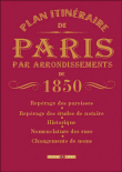 Plan itinéraire de Paris par arrondissements en 1850&nbsp;-&nbsp;Marie-Odile Mergnac, Augustin Schneider-Maunoury