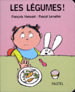 Les légumes&nbsp;-&nbsp;François Hanozet, Pascal Lemaître