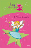 Léa, la fée ballerine, T1&nbsp;-&nbsp;Anna Wilson, Nigel Slater