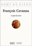 Le pari de vivre&nbsp;-&nbsp;François Cavanna, Edmond Blattchen