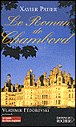 Le roman de Chambord&nbsp;-&nbsp;Xavier Patier