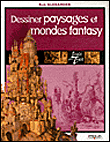 Dessiner paysages et mondes fantasy&nbsp;-&nbsp;Rob Alexander
