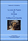 Le sens de l'autre de Lévinas à Teilhard de Chardin&nbsp;-&nbsp;Antoine de La Garanderie
