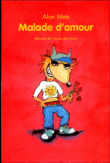 Malade d'amour&nbsp;-&nbsp;Alan Mets