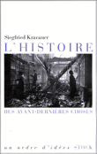 L'histoire des avant-dernières choses&nbsp;-&nbsp;Siegfried Kracauer