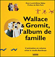 Wallace et Gromit, L'animation en volume selon le studio Aardman&nbsp;-&nbsp;Peter Lord, Brian Sibley