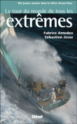 Le tour du monde de tous les extrêmes&nbsp;-&nbsp;F. Amedeo, S. Josse