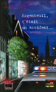 Argenteuil, c'était un accident...