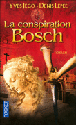La conspiration Bosch&nbsp;-&nbsp;Yves Jégo, Denis Lépée