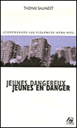 Jeunes dangereux, jeunes en danger