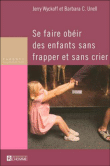 Se faire obéir des enfants sans frapper et sans crier