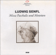 Ludwig Senfl&nbsp;-&nbsp;Missa Paschalis und Motetten
