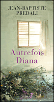 Autrefois Diana&nbsp;-&nbsp;Jean-Baptiste Predalli