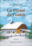 Ferme de l'oubli&nbsp;-&nbsp;Gilles Galliot