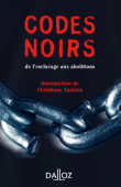 Codes noirs de l'esclavage aux abolitions&nbsp;-&nbsp;Chistiane Taubira