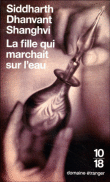 La fille qui marchait sur l'eau&nbsp;-&nbsp;Siddharth Dhanvant Shanghvi