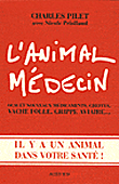 L'animal médecin&nbsp;-&nbsp;C. Pilet, N. Priollaud