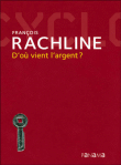 D'o� vient l'argent ?
