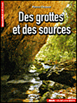Des grottes et des sources&nbsp;-&nbsp;Pierre Chauve