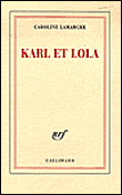 Karl et Lola&nbsp;-&nbsp;Caroline Lamarche
