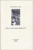Tout son sang brûlant&nbsp;-&nbsp;Christophe Claro
