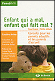 L'enfant bless�, l'enfant qui blesse