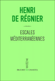 Escales méditerranéennes&nbsp;-&nbsp;Henri De Régnier
