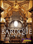 Histoire et splendeurs du baroque en France