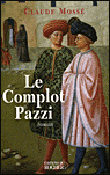 Le complot des Pazzi&nbsp;-&nbsp;Claude Mossé