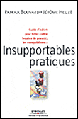 Insupportables pratiques&nbsp;-&nbsp;Patrick Bouvard, Jérôme Heuzé