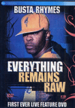 Everything remains raw&nbsp;-&nbsp;Busta Rhymes