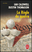 La règle de quatre&nbsp;-&nbsp;Ian Caldwell, Dustin Thomason