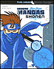 Dessine les mangas shonen&nbsp;-&nbsp;Caroline, Ta Van Huy