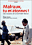 Malraux, tu m'étonnes ! (DVD)