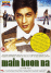 Main Hoon Na