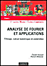 Analyse de Fourier et applications