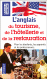 L'anglais du tourisme, de l'h&ocirc;tellerie et de la restauration