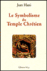 Le symbolisme du temple chr�tien
