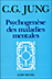 Psychog�n�se des maladies mentales