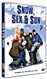 Snow, Sex and Sun