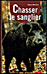 Chasser le sanglier
