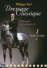 Philippe Karl - Dressage classique - Volume 1