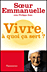 Vivre � quoi �a sert ?