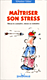 Ma�triser son stress